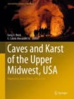 Image for Caves and karst of the Upper Midwest, USA  : Minnesota, Iowa, Illinois, Wisconsin