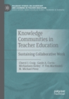 Image for Knowledge communities in teacher education  : sustaining collaborative work