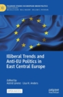 Image for Illiberal Trends and Anti-EU Politics in East Central Europe