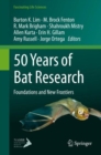Image for 50 years of bat research: foundations and new frontiers