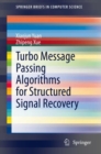 Image for Turbo Message Passing Algorithms for Structured Signal Recovery