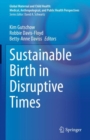 Image for Sustainable Birth in Disruptive Times