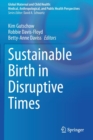 Image for Sustainable Birth in Disruptive Times