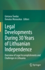 Image for Legal Developments During 30 Years of Lithuanian Independence: Overview of Legal Accomplishments and Challenges in Lithuania