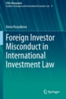 Image for Foreign Investor Misconduct in International Investment Law