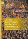 Image for Catalan Independence and the Crisis of Sovereignty