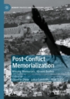 Image for Post-conflict memorialization: missing memorials, absent bodies