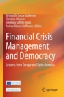 Image for Financial Crisis Management and Democracy : Lessons from Europe and Latin America