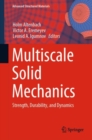 Image for Multiscale Solid Mechanics: Strength, Durability, and Dynamics
