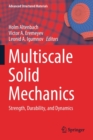 Image for Multiscale Solid Mechanics : Strength, Durability, and Dynamics