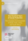 Image for One Hundred Years of Social Protection : The Changing Social Question in Brazil, India, China, and South Africa