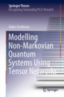 Image for Modelling Non-Markovian Quantum Systems Using Tensor Networks