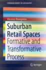 Image for Suburban Retail Spaces: Formative and Transformative Process