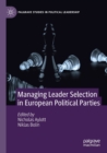Image for Managing leader selection in european political parties