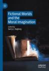 Image for Fictional worlds and the moral imagination