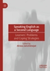 Image for Speaking English as a second language: learners&#39; problems and coping strategies