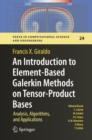 Image for An Introduction to Element-Based Galerkin Methods on Tensor-Product Bases: Analysis, Algorithms, and Applications