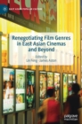 Image for Renegotiating film genres in East Asian cinemas and beyond