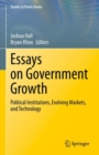 Image for Essays on Government Growth: Political Institutions, Evolving Markets, and Technology : 40