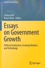 Image for Essays on Government Growth : Political Institutions, Evolving Markets, and Technology