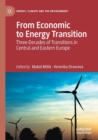 Image for From economic to energy transition  : three decades of transitions in Central and Eastern Europe