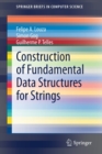 Image for Construction of Fundamental Data Structures for Strings