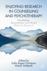 Image for Enjoying research in counselling and psychotherapy  : qualitative, quantitative and mixed methods research