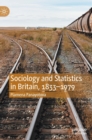 Image for Sociology and Statistics in Britain, 1833–1979