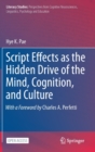 Image for Script Effects as the Hidden Drive of the Mind, Cognition, and Culture