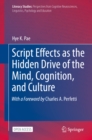 Image for Script Effects as the Hidden Drive of the Mind, Cognition, and Culture