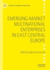 Image for Emerging-market multinational enterprises in East Central Europe