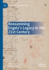 Image for Reexamining Engels’s Legacy in the 21st Century