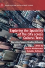 Image for Exploring the Spatiality of the City across Cultural Texts