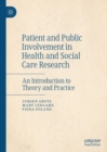 Image for Patient and public involvement in health and social care research  : an introduction to theory and practice