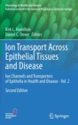 Image for Ion Transport Across Epithelial Tissues and Disease : Ion Channels and Transporters of Epithelia in Health and Disease - Vol. 2