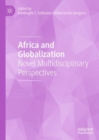 Image for Africa and Globalization: Novel Multidisciplinary Perspectives