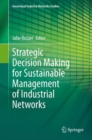 Image for Strategic Decision Making for Sustainable Management of Industrial Networks