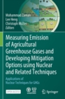 Image for Measuring Emission of Agricultural Greenhouse Gases and Developing Mitigation Options using Nuclear and Related Techniques : Applications of Nuclear Techniques for GHGs
