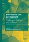 Image for Environment and development  : challenges, policies and practices
