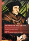 Image for Reformation reputations  : the power of the individual in English Reformation history