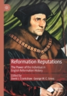 Image for Reformation reputations  : the power of the individual in English Reformation history