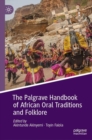 Image for The Palgrave Handbook of African Oral Traditions and Folklore