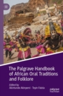 Image for The Palgrave Handbook of African Oral Traditions and Folklore