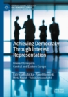 Image for Achieving Democracy Through Interest Representation: Interest Groups in Central and Eastern Europe