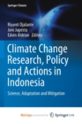 Image for Climate Change Research, Policy and Actions in Indonesia : Science, Adaptation and Mitigation
