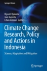 Image for Climate Change Research, Policy and Actions in Indonesia : Science, Adaptation and Mitigation