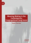 Image for Meaning-making in the contemporary congregational song genre