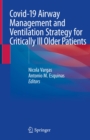 Image for Covid-19 Airway Management and Ventilation Strategy for Critically Ill Older Patients