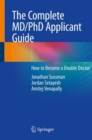 Image for The Complete MD/PhD Applicant Guide: How to Become a Double Doctor