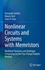 Image for Nonlinear Circuits and Systems With Memristors: Nonlinear Dynamics and Analogue Computing Via the Flux-Charge Analysis Method